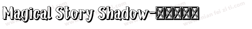 Magical Story Shadow字体转换